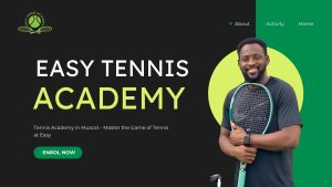 Tennis Academy in Muscat - Master the Game of Tennis at Easy